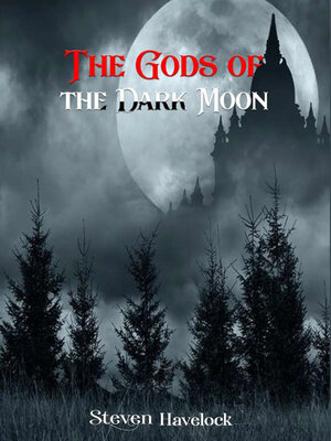 cover image of The Gods of the Dark Moon